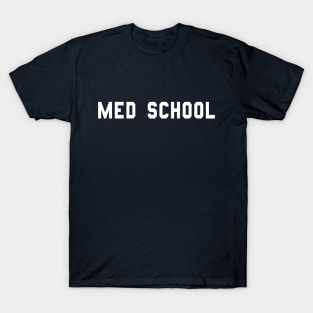 Med School T-Shirt